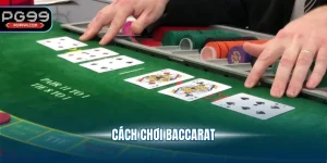 Cách chơi Baccarat
