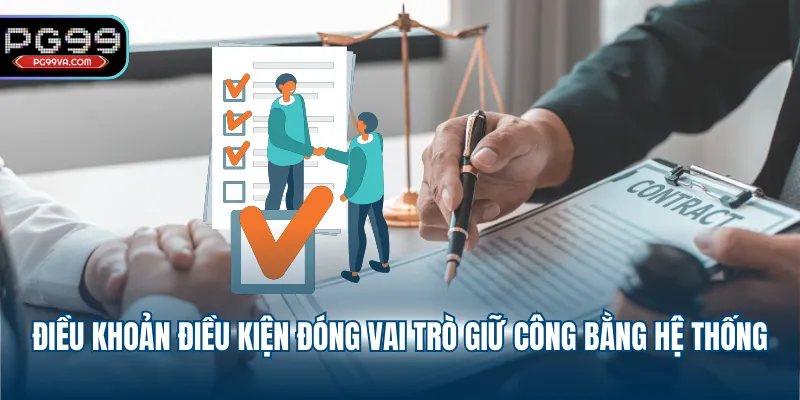 Điều khoản điều kiện đóng vai trò giữ công bằng hệ thống