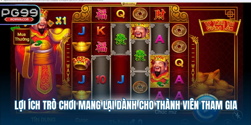 Lợi ích trò chơi mang lại dành cho thành viên tham gia