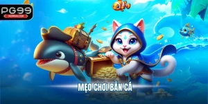 mẹo chơi bắn cá