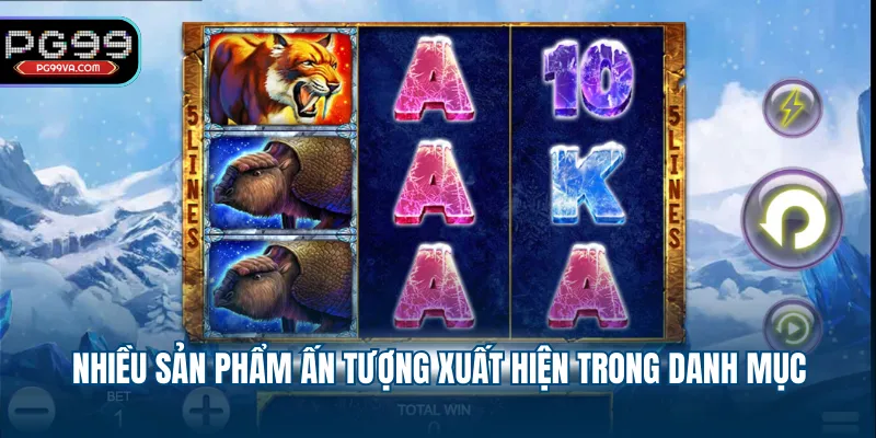 Nhiều sản phẩm ấn tượng xuất hiện trong danh mục